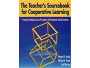Teacher s Sourcebook for Cooperative Learning Practical Techniques Basic Principles and Frequently Asked Questions