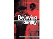 Believing Identity Pentecostalism and the Mediation of Jamaican Ethnicity and Gender in England Explorations in Anthropology
