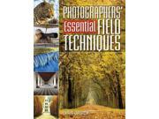 Photographer s Essential Field Techniques