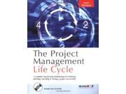 The Project Management Life Cycle A Complete Step by step Methodology for Initiating Planning Executing and Closing the Project