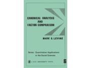 Canonical Analysis and Factor Comparison Quantitative Applications in the Social Sciences