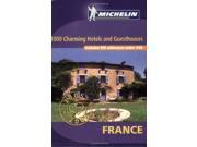 1000 charming hotels and guesthouses in France 2005 Michelin Guides