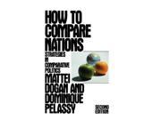 How to Compare Nations Strategies in Comparative Politics Comparative Politics the International Political Economy