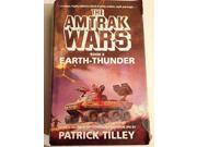 Amtrak Wars Vol.6 EARTH THUNDER Earth Thunder Bk.6