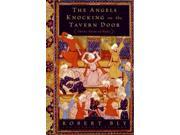 The Angels Knocking on the Tavern Door Thirty Poems of Hafez