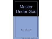 Master Under God
