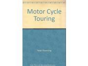 Motor Cycle Touring
