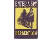Enter a Spy The Double Life of Christopher Marlowe