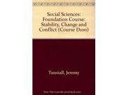 Social Sciences Foundation Course Stability Change and Conflict Course D100