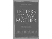 Letter to My Mother A Message of Love a Plea for Freedom