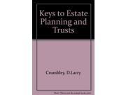 Keys to Estate Planning and Trusts