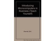 Introducing Microcomputers in Business Teach Yourself
