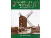 Francis Frith s Windmills and Watermills Photographic Memories