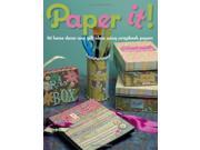 Paper It! 50 Home Decor and Gift Ideas Using Scrapbook Paper