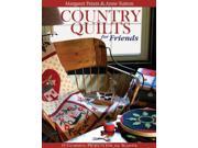 Country Quilts for Friends Print on Demand Edition 18 Charming Projects for All Seasons