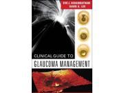 Clinical Guide to Glaucoma Management