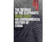 The Retreat of the Elephants An Environmental History of China