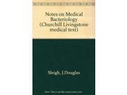Notes on Medical Bacteriology Churchill Livingstone medical text