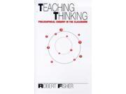Teaching Thinking Philosophical Enquiry in the Classroom
