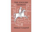 The English Yeoman In the Tudor and Stuart Age
