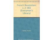 French Revolution v. 2 002 Everyman s Library