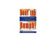 Beat The Bumph! Cut Clutter Read Rapidly and Succeed in the Information Jungle