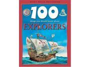 Explorers 100 Things You Should Know About...