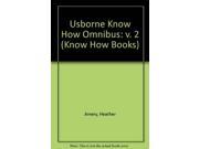 Usborne Know How Omnibus v. 2 Know How Books