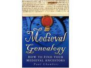 Medieval Genealogy How to Find Your Medieval Ancestors