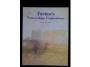 Turner s Watercolour Explorations 1810 42