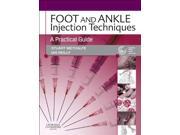 Foot and Ankle Injection Techniques A Practical Guide 1e