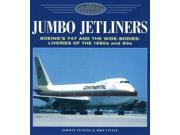 Jumbo Jetliners Boeing s 747 and the Wide bodies Osprey Colour Classics