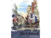 How to Keep a Sketchbook