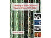 A History of Artists Film and Video in Britain