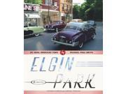 Elgin Park An Ideal American Town