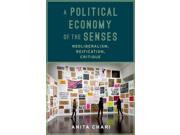 A Political Economy of the Senses Neoliberalism Reification Critique New Directions in Critical Theory Paperback