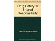Drug Safety A Shared Responsibility
