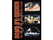 Bond By Design The Art of the James Bond Films