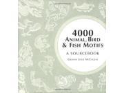 4000 Animal Bird and Fish Motifs A Sourcebook 4000 Design Motifs
