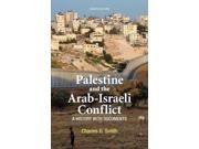 Palestine and the Arab Israeli Conflict A History with Documents