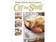 Off the Shelf Baking Bertter Homes and Gardens Off the Shelf Combine Fresh Ingredients with Convenience Foods for Meals Made Simple
