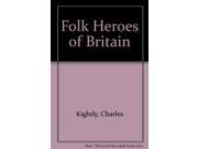 Folk Heroes of Britain