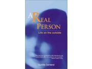 A Real Person Life on the Outside