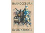 Bannockburn The Triumph of Robert the Bruce