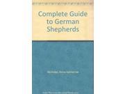 Complete Guide to German Shepherds