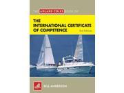 The Adlard Coles Book of the International Certificate of Competence Pass Your ICC Test
