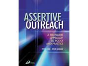 Assertive Outreach A Strengths Approach to Policy and Practice 1e