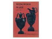 Wedgwood Ware Collectors Monograph