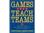 Games That Teach Teams 21 Activities to Supercharge Your Group!