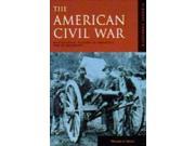 American Civil War An Historical Account of America s War of Secession Classic Conflicts